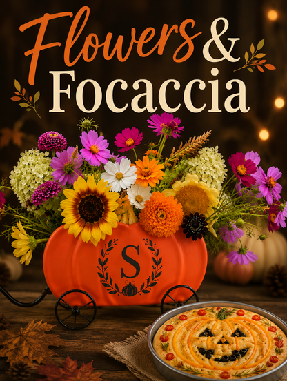 08/29/2026 (6:30pm) Focaccia & Flowers - Fall Edition (Hartwell, GA)